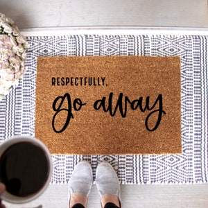 respectfully go away doormat, funny doormat, rude doormat, front doormat, please leave, custom doormat, go away doormat, door mat, unwelcome