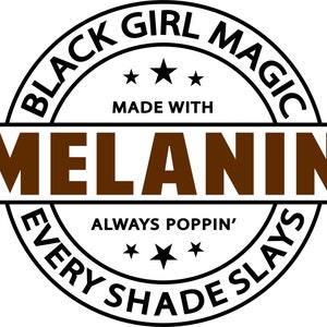Black Girl Magic Melanin SVG Cut Files (Digital Download)