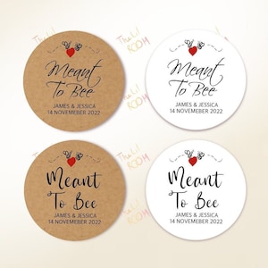 Custom Meant to Bee stickers, Wedding Honey, Bee Wedding Favour labels, Honey Jar stickers, Kraft stickers, Personalised