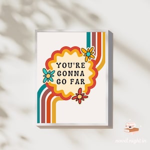 You&#39;re Gonna Go Far Print | Digital Download | Aesthetic Posters