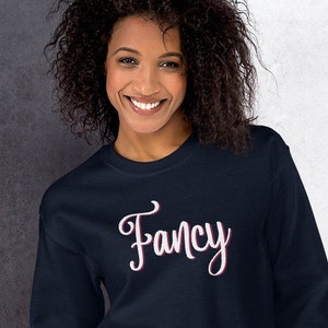 Fancy Sweatshirt, Fancy Sweater, Woman&#39;s Sweatshirt, Girl&#39;s Sweatshirt, Woman&#39;s Gift, Girl&#39;s Gift, Teen Girl Gift, Christmas Gift for her