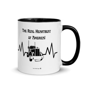 The Real Heart Beat of America! Trucker Mug, The Real Heart Beat of America! Trucker Coffee Mug, Trucker Cup, Trucker Ceramic Mug
