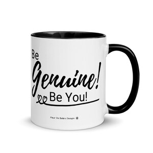 Be Genuine! Be You! Coffee Mug, Be Genuine! Be You! Mug, Be Genuine Mug, Be You Mug, Inspirational Coffee Mug, Encouraging Coffee Mug