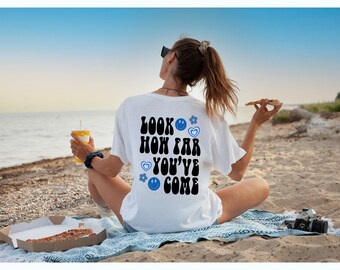 Look How Far You&#39;ve Come Tshirt | Positivity Tshirt | Aesthetic Tshirt | Positivity Aesthetic | Inspirational Tshirt | Oversized Beach Shirt