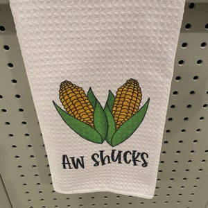 Aw Shucks Kitchen Towel