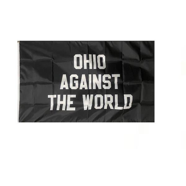 Ohio Against The World Flag Best State Fight Home Adventure Explore Travel Large Sign Banner Poster 3x5 foot.