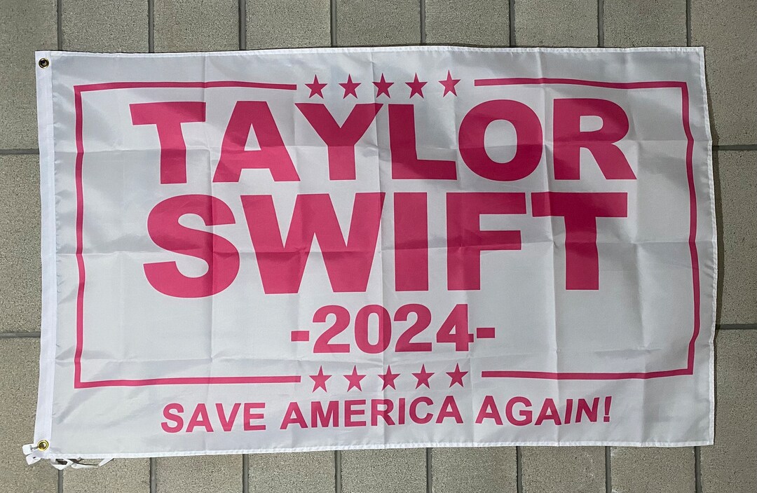 Taylor Swift for President 2024 Flag FREE USA SHIP Save America Eras
