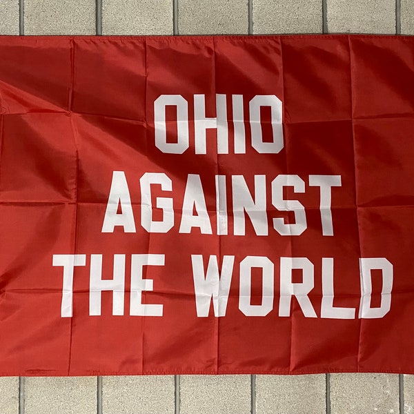 Ohio Against The World Flag FREE USA SHIP Best State Buckeyes Fight Home Ryan Day Explore Man Cave North America Sign Banner Poster 3x5’