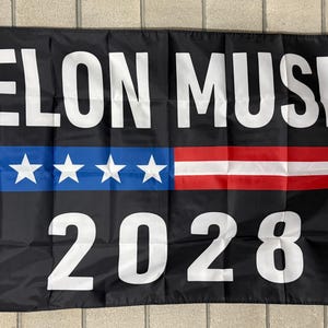 Elon Musk President 2028 Flag FREE USA SHIP Donald Trump Truth X Free Speech Mars Space Doge Republican Save America Sign Banner Poster 3x5’