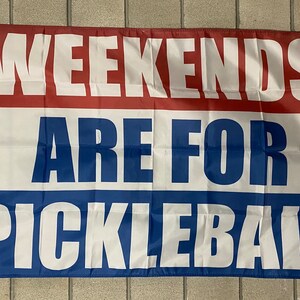 Weekends Are For Pickleball Flag FREE USA SHIP Competition Sports Ball Racket Beer Man Cave Win America Sign Banner Poster 3x5’