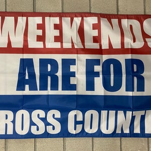 Weekends Are For Cross Country Flag FREE USA SHIP Competition Sports Running Speed Beer Man Cave Win America Sign Banner Poster 3x5’