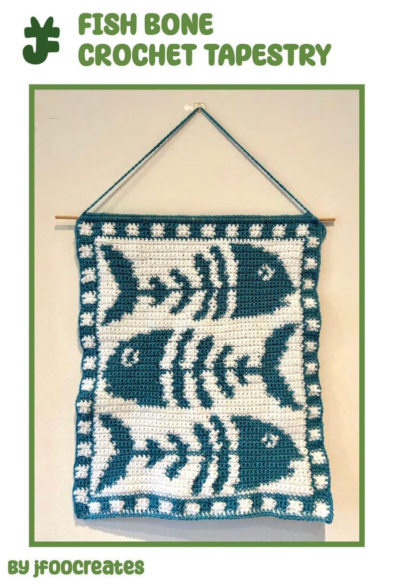 May include: A teal and white crocheted tapestry featuring a fish bone design. The tapestry is hanging on a wall with a wooden dowel rod. The text "FISH BONE CROCHET TAPESTRY" is at the top of the image. The text "By jf00creates" is at the bottom of the image.