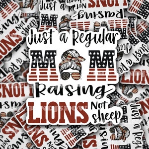 Just a Regular Mom Raising Lions Not Sheep - Vinyl Sticker - Decal - Windows, Laptops etc.