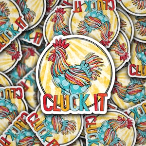 Cluck It Chicken Vinyl Sticker, Colorful Laptop Decal