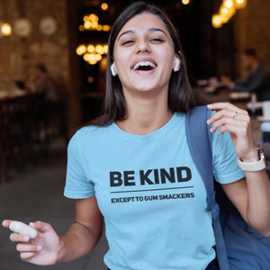 Misophonia Awareness Shirt: Funny Sarcastic Gum Chewer Tee