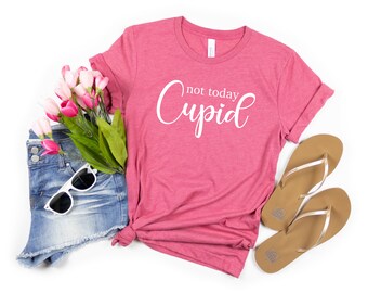 Not Today Cupid T-Shirt ♥ | Valentine's Tee
