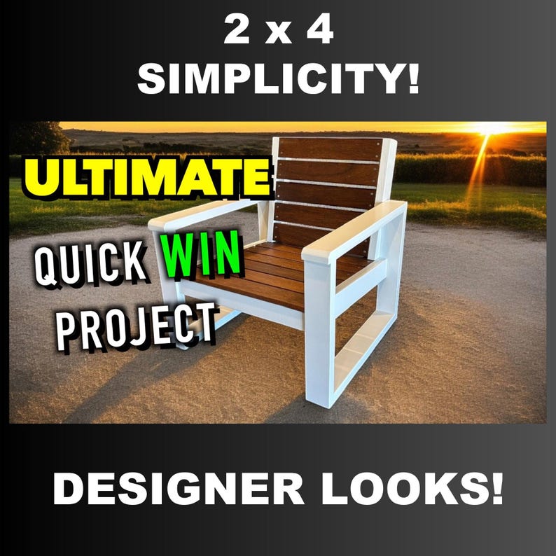 May include: A modern outdoor chair with a white frame and brown wooden seat and back. The chair features the text "2 x 4 SIMPLICITY! ULTIMATE QUICK WIN PROJECT DESIGNER LOOKS!"