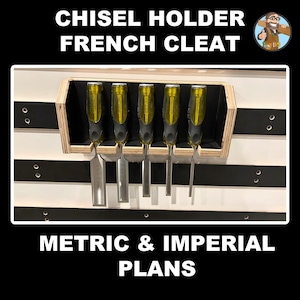 May include: A wooden chisel holder with a French cleat design, holding five chisels with yellow and black handles. The text "CHISEL HOLDER FRENCH CLEAT" and "METRIC & IMPERIAL PLANS" are displayed. The chisels are displayed on a white and black striped background.