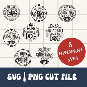 May include: Eight black and white Christmas ornament SVG cut files featuring dog-themed designs. The designs include phrases like "Be the person your dog thinks you are", "All I need is coffee and my dog", "Home is where the dog is", "We woof you a merry Christmas", "Merry Christmas", "Dear Santa don't forget the dog", "Have yourself a furry little Christmas", and "Furry & Bright".