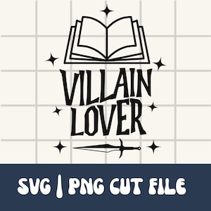 Villain Lover Svg | Book Svg | Book PNG | Bookish Svg | Bookish Png | Booktok Png | Book Lover Gifts | Villain Lover Png | Tote Bag Svg