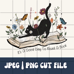Es ist ein guter Tag, um ein Buch zu lesen | Buch Png-Datei | Schwarze Katze Buch | Schwarze Katze | Blumenbuch Png | Sublimationsdruck