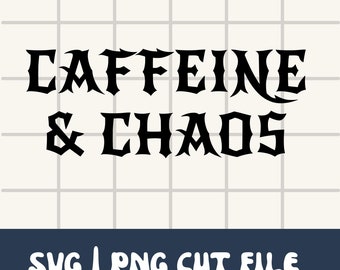 Koffein und Chaos Cut File | Koffein Chaos | Chaos-Svg | Koffein PNG | Koffein und Chaos PNG