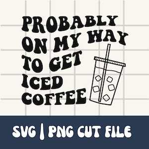 Waarschijnlijk op weg naar ijskoffie auto SVG sticker | Koffie auto sticker PNG | IJskoffie Svg | Auto sticker png | Koffieliefhebber SVG