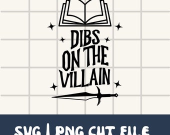 Dibs On The Villain Svg | Book Svg | Book PNG | Bookish Svg | Bookish Png | Booktok Png | Book Lover Gifts | Villain Lover Png