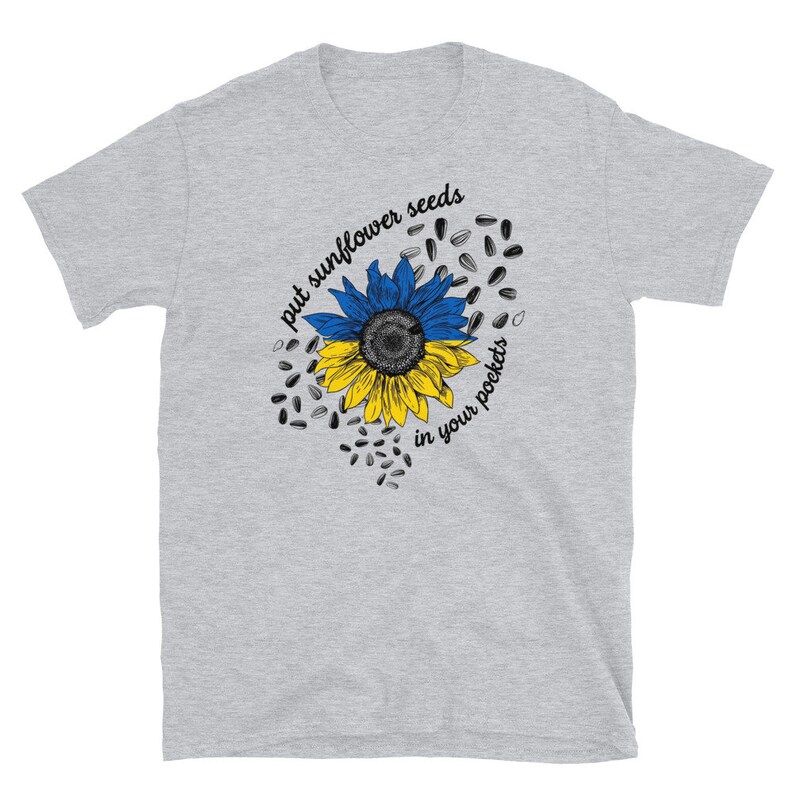 Put Sunflower Seeds in Your Pockets, Stand With Ukraine Shirt, Put