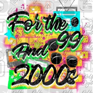 99 and 2000s png |hip hop png  ,sublimation Airbrush png (THIS is not a SVG