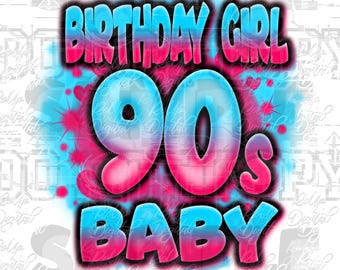 Birthday Girl Airbrush PNG-Datei 90er Jahre Baby: Sublimationsdesign (Digitale Datei)