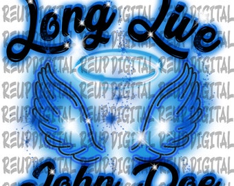 Long Live Airbrush PNG: Memorial Sublimation Design (Digital Download)