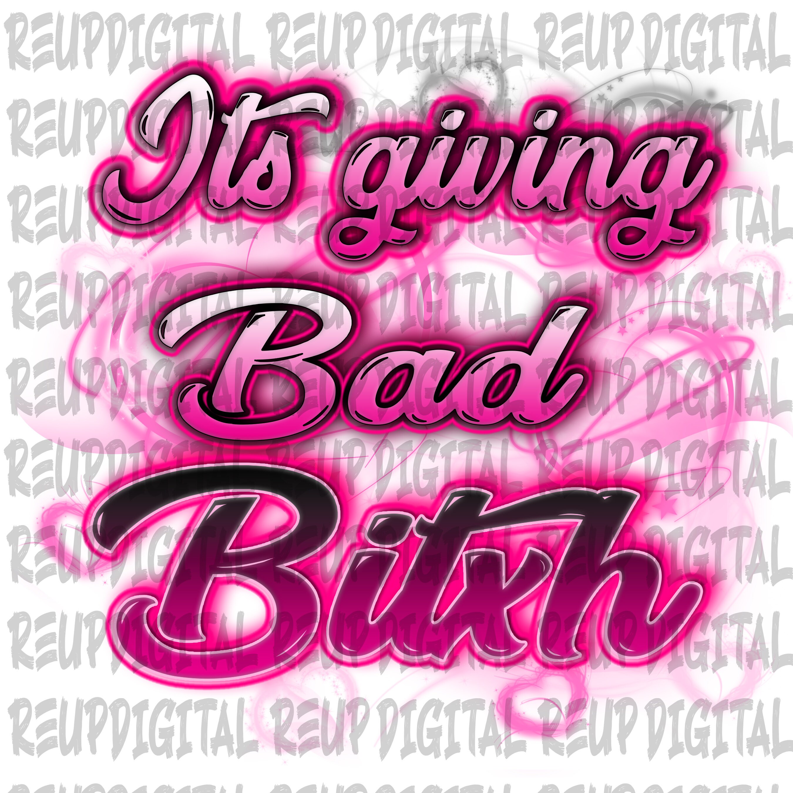 It&#39;s givin Bad bitxh|airbrushpng|digital airbrush|sublimation|air brush png |air brush|airbrush background