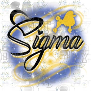 May include: A digital design featuring a yellow poodle silhouette with the word "Sigma" in black script. The background is a blue and yellow swirl with stars.