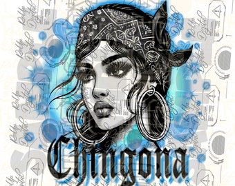 Chingona Airbrush |cholo| sublimation png| bebesita| hot chica|
