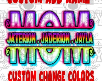 Custom Airbrush MOM Design: Add Names & Colors (PNG)