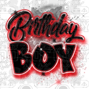 Airbrush PNG Birthday boy  file and Jpeg File |red airbrush|sublimation design|digital airbrush