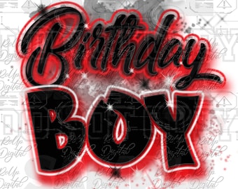 May include: Red and black graphic design with the words "Birthday Boy" in a graffiti style.