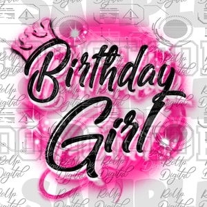 Birthday Girl Airbrush PNG file   airbrush|sublimation design|digital airbrush