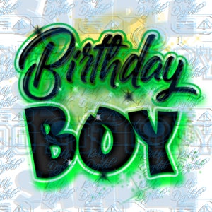 Airbrush PNG Birthday boy  file and Jpeg File |green airbrush|sublimation design|digital airbrush