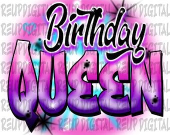 Birthday Queen Airbrush Design: Sublimation PNG File