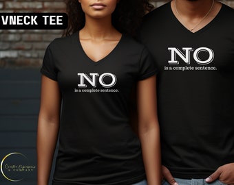 No Is A Complete Sentence T-Shirt| Unisex| Statement T-Shirt| Self Care Shirt| Self Empowerment T-Shirt| Statement T-Shirt| Self Love TShirt