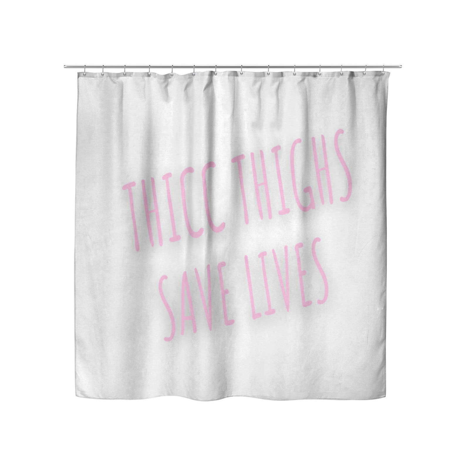 Thicc Thighs Save Lives Shower Curtain Funny Shower Curtain Etsy