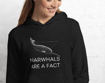 Narwhals Are A Fact Hoodie | Governerd Sweatshirt | Sharon Says So | Soft & Warm Bella + Canvas Unisex Hoodie