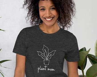 Plant Mom T-Shirt | Plant Lady | Plant Parent | Bella + Canvas Short-Sleeve T-Shirt