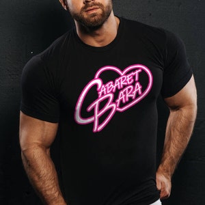 Cabaret Bara T-shirt • Gay Fashion • LGBTQ+ Pride Apparel