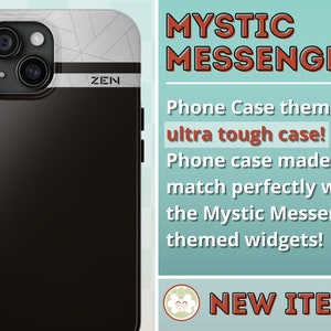 May include: A black phone case with a white and black geometric design and the word "ZEN" printed on the top. The case is designed to match the Mystic Messenger themed widgets. The text "MYSTIC MESSENGER" and "NEW ITEM!" are also visible in the image.