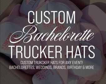 Custom Bachelorette Hat | Custom Wedding Trucker Hat| Party Trucker Hat | Bach Trucker Hat | Wedding Weekend Favor | Wedding Reception Hat