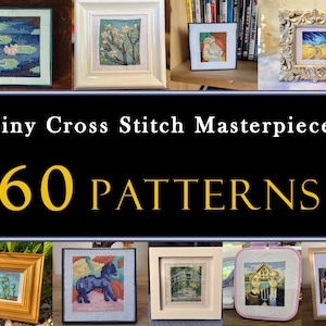 60 Tiny Cross Stitch Masterpieces  Set , Mini Cross Stitch Famous Paintings , Small Van Gogh Art , Beginners Cross Stitch Patterns