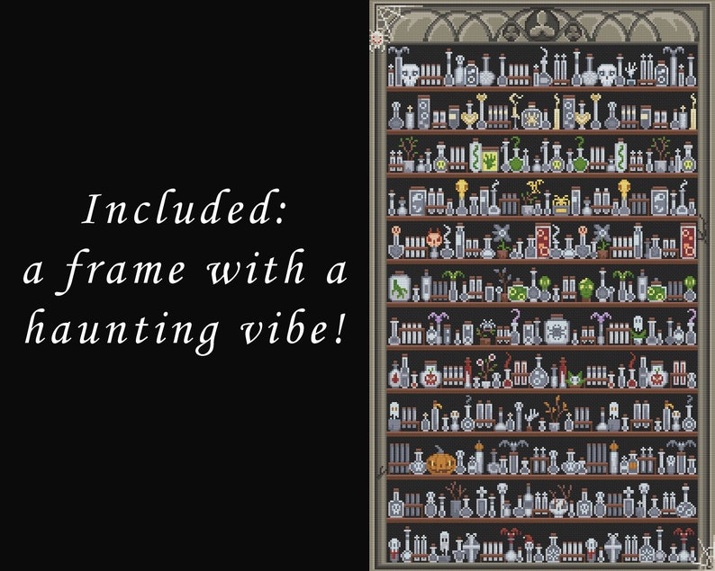 May include: A pixel art cross-stitch pattern of a spooky potion shelf with a variety of potion bottles, skulls, spiders, bats, and other Halloween-themed items. The shelf is framed in a dark gray frame with a gothic arch design. Included: a frame with a haunting vibe!